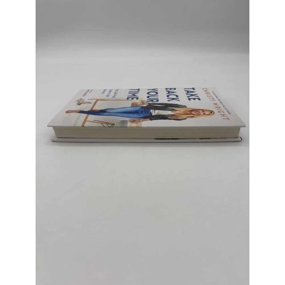 Take Back Your Time Christy Wright The Guilt Free Guide to‎ Life Balance Book
